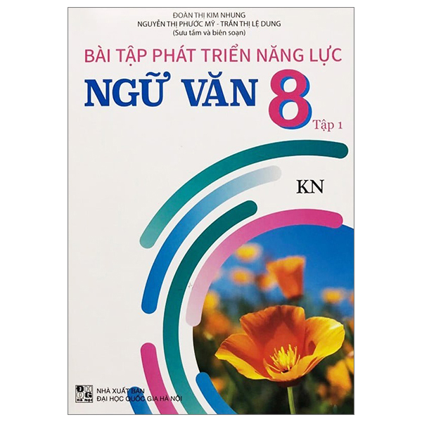 Bộ Bài Tập Phát Triển Năng Lực Ngữ Văn 8 - Tập 1 (Kết Nối)