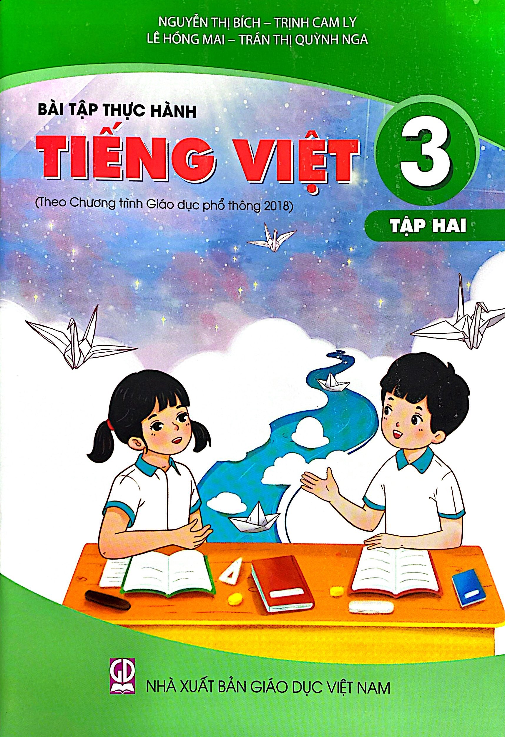 Bộ
						
										
										Bài Tập Thực Hành Tiếng Việt 3 - Tập 2 (Theo Chương Trình Giáo Dục Phổ Thông 2018) - Ảnh 2
