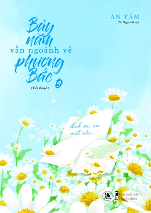 bộ bảy năm vẫn ngoảnh về phương bắc (tập 8 + 9) - bản siêu đặc biệt - tặng kèm bookmark + postcard có chữ ký tay của tác giả ở bìa 4 + standee “bảy năm bên em” - Ảnh 5