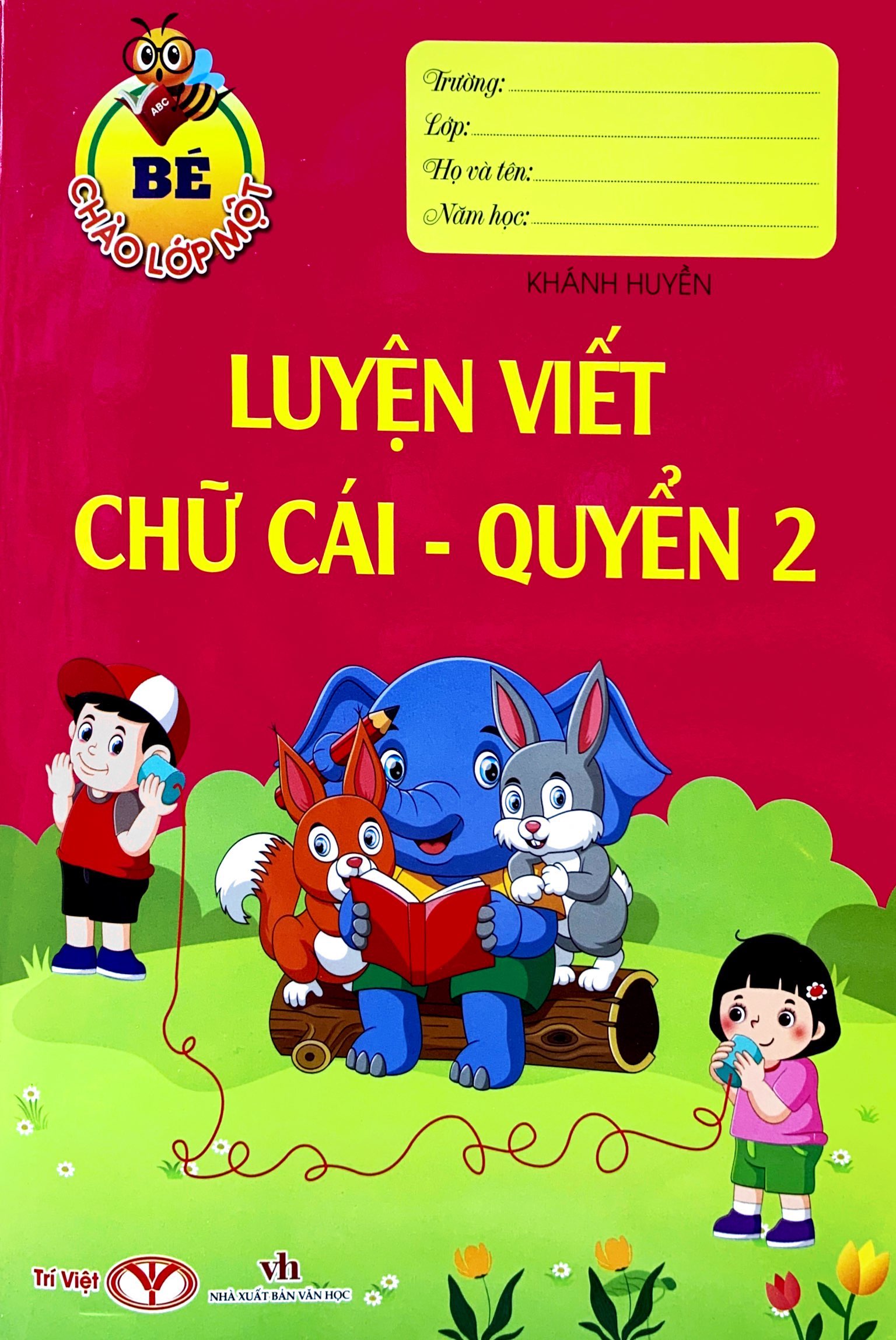 bộ bé chào lớp một - luyện viết chữ cái - quyển 2 - Ảnh 2