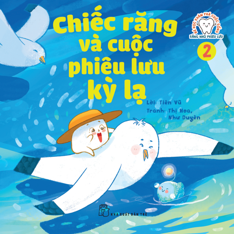 bộ bé học khám phá cuộc sống - răng nhỏ phiêu lưu - tập 2: chiếc răng và cuộc phiêu lưu kỳ lạ - Ảnh 2