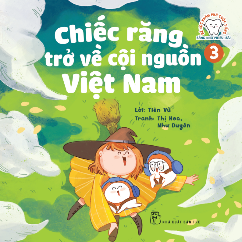 bộ bé học khám phá cuộc sống - răng nhỏ phiêu lưu - tập 3: chiếc răng trở về cội nguồn việt nam - Ảnh 2