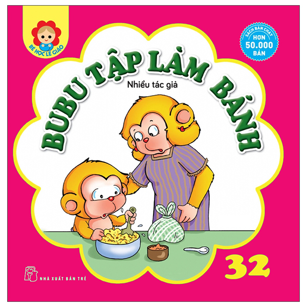 bộ bé học lễ giáo - bubu tập 32: tập làm bánh (tái bản 2023)