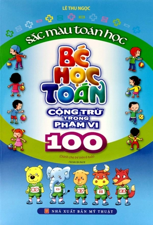 bộ bé học toán - cộng trừ trong phạm vi 100 (tái bản) - Ảnh 2