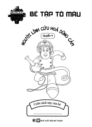 bộ bé tập tô màu - người lính cứu hỏa dũng cảm quyển 4 - Ảnh 3