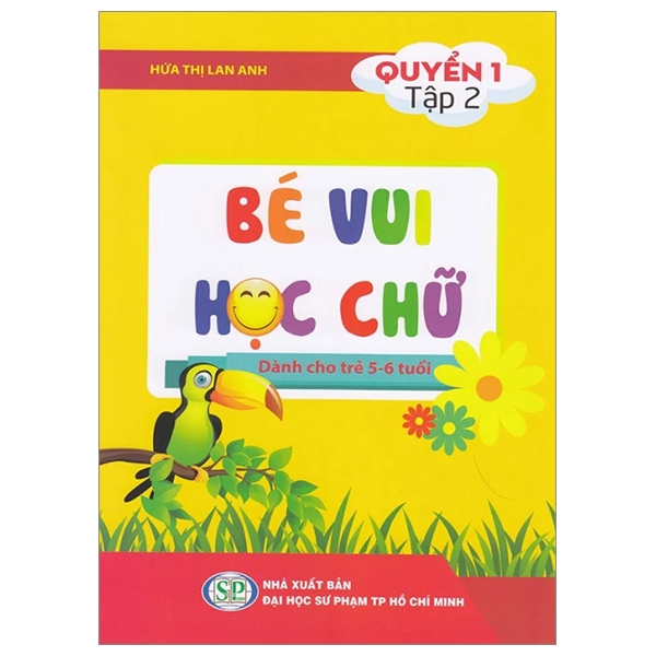 bộ bé vui học chữ - dành cho trẻ 5 - 6 tuổi - quyển 1 - tập 2