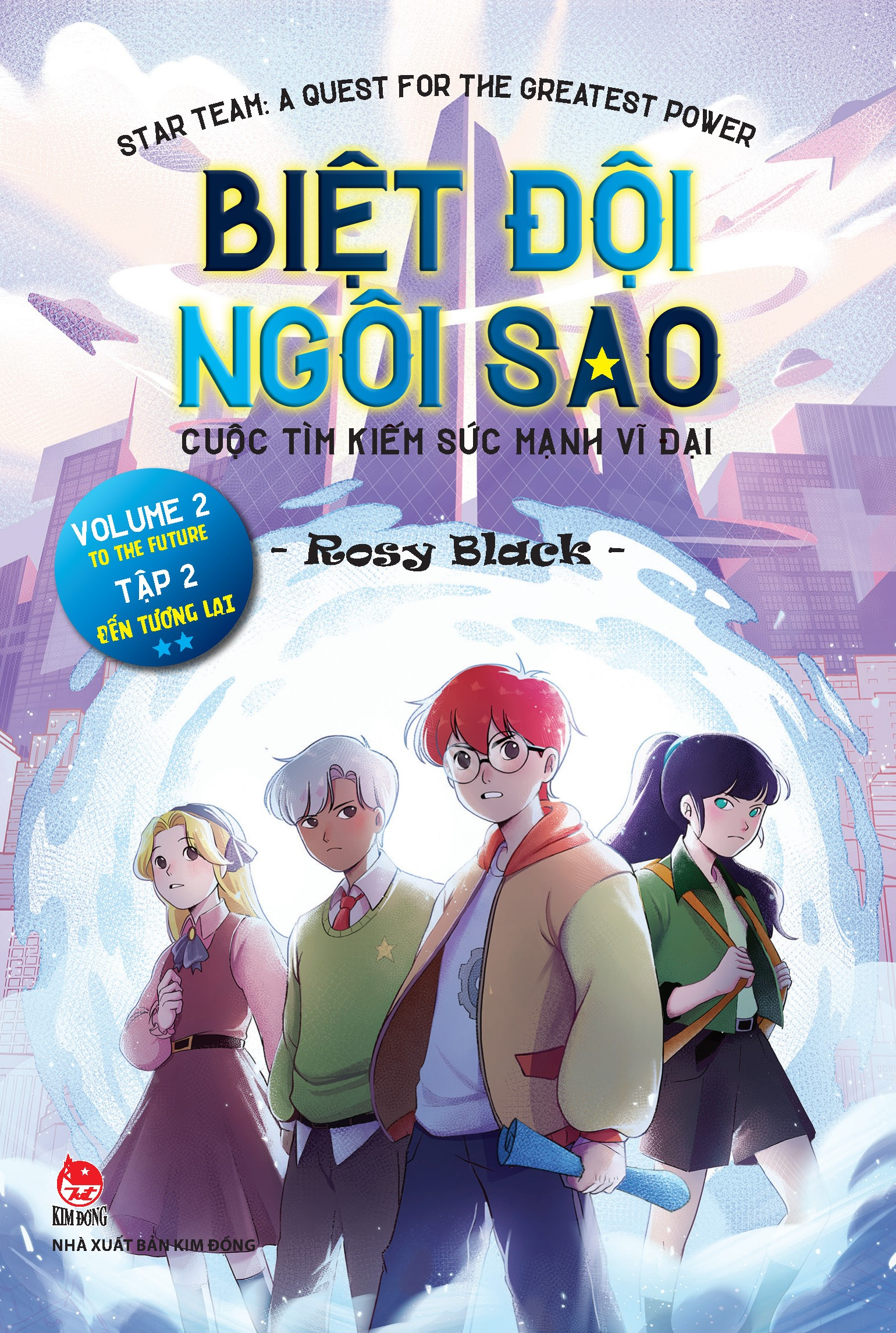 Bộ Biệt Đội Ngôi Sao - Cuộc Tìm Kiếm Sức Mạnh Vĩ Đại - Tập 2 - Đến Tương Lai - Star Team - A Quest For The Greatest Power - Volume 2 - To The Future - Ảnh 2