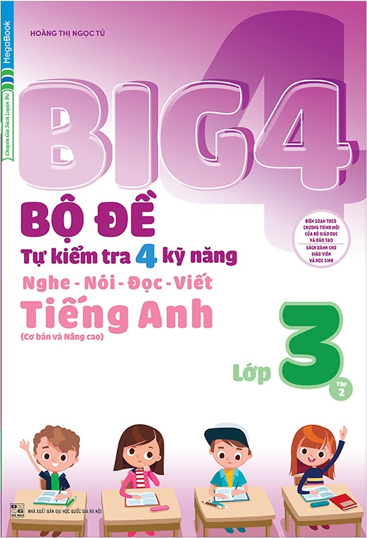 bộ big 4 bộ đề tự kiểm tra 4 kỹ năng nghe - nói - đọc - viết (cơ bản và nâng cao) tiếng anh lớp 3 - tập 2
