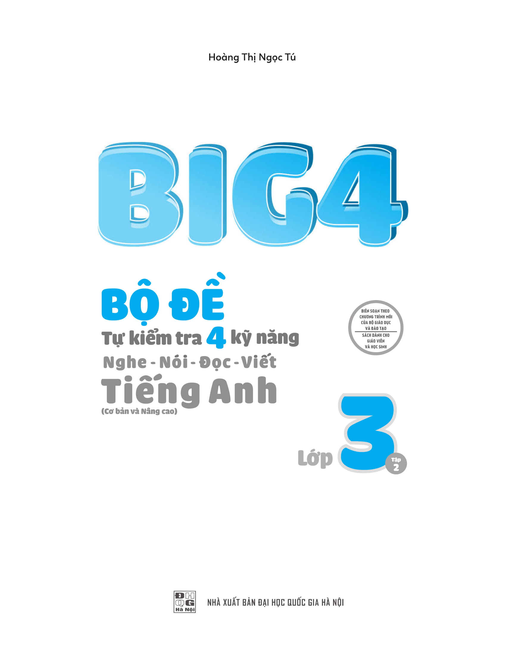 bộ big 4 bộ đề tự kiểm tra 4 kỹ năng nghe - nói - đọc - viết (cơ bản và nâng cao) tiếng anh lớp 3 - tập 2 - Ảnh 2