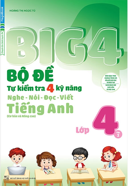 bộ big 4 - bộ đề tự kiểm tra 4 kỹ năng nghe - nói - đọc - viết (cơ bản và nâng cao) tiếng anh lớp 4 - tập 2 - Ảnh 2