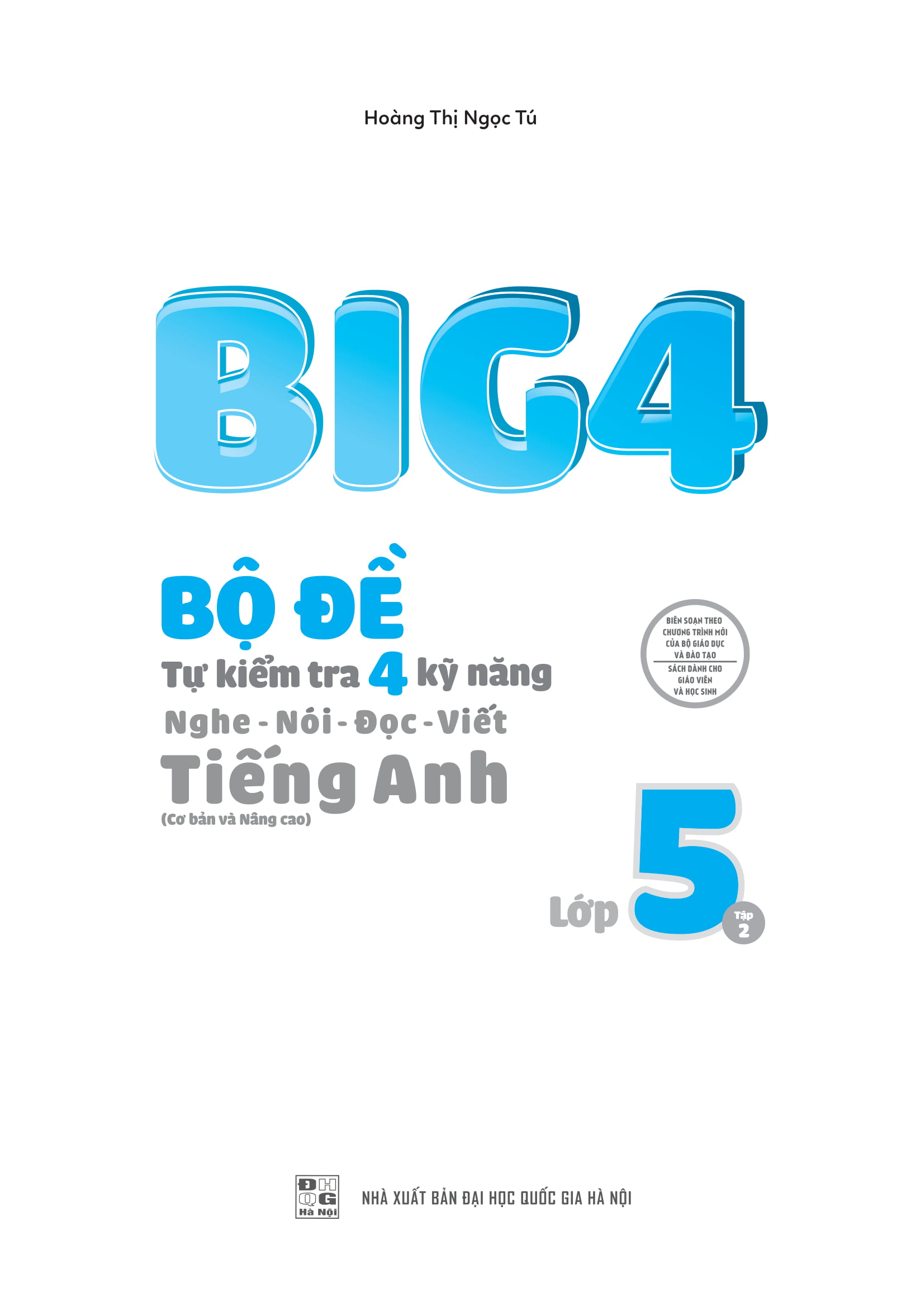 bộ big 4 - bộ đề tự kiểm tra 4 kỹ năng nghe - nói - đọc - viết (cơ bản và nâng cao) tiếng anh lớp 5 - tập 2 - Ảnh 2