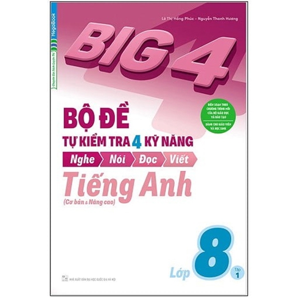 bộ big 4 - bộ đề tự kiểm tra 4 kỹ năng nghe - nói - đọc - viết (cơ bản và nâng cao) tiếng anh lớp 8 - tập 1 - Ảnh 2