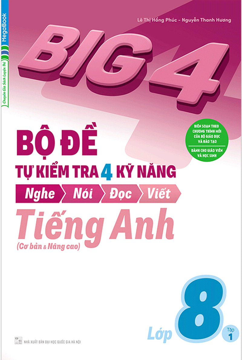 bộ big 4 - bộ đề tự kiểm tra 4 kỹ năng nghe - nói - đọc - viết (cơ bản và nâng cao) tiếng anh lớp 8 - tập 1 - Ảnh 3