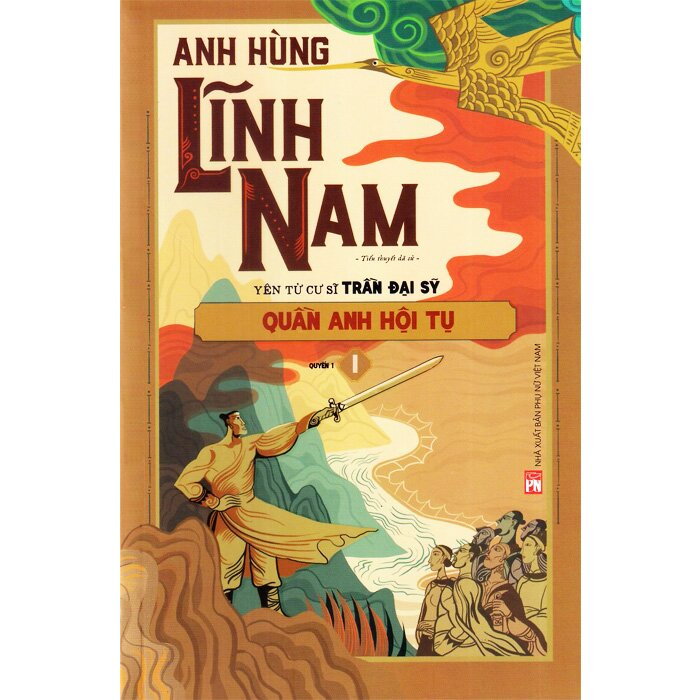 bộ bộ anh hùng lĩnh nam - quyển 1 - quần anh hội tụ (bộ 2 cuốn) - Ảnh 3