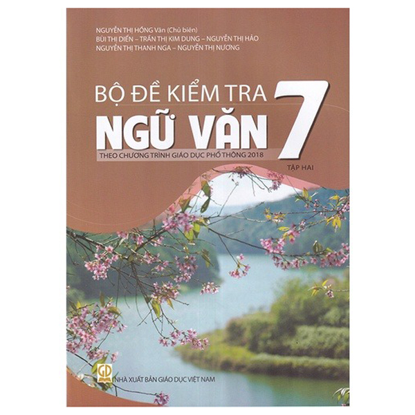 Bo
Bo De Kiem Tra Ngu Van 7 - Tap 2 (Theo Chuong Trinh Giao Duc Pho Thong 2018)