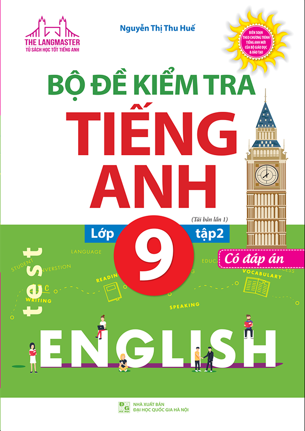 bộ bộ đề kiểm tra tiếng anh lớp 9 - tập 2 - có đáp án (tái bản lần 1) - Ảnh 2