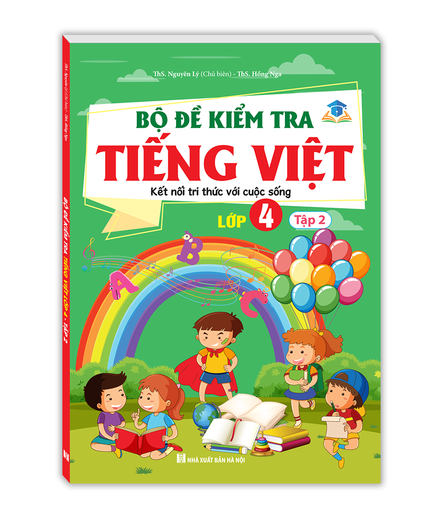 Bo
Bo De Kiem Tra Tieng Viet Lop 4 - Tap 2 (Ket Noi) - Ảnh 2