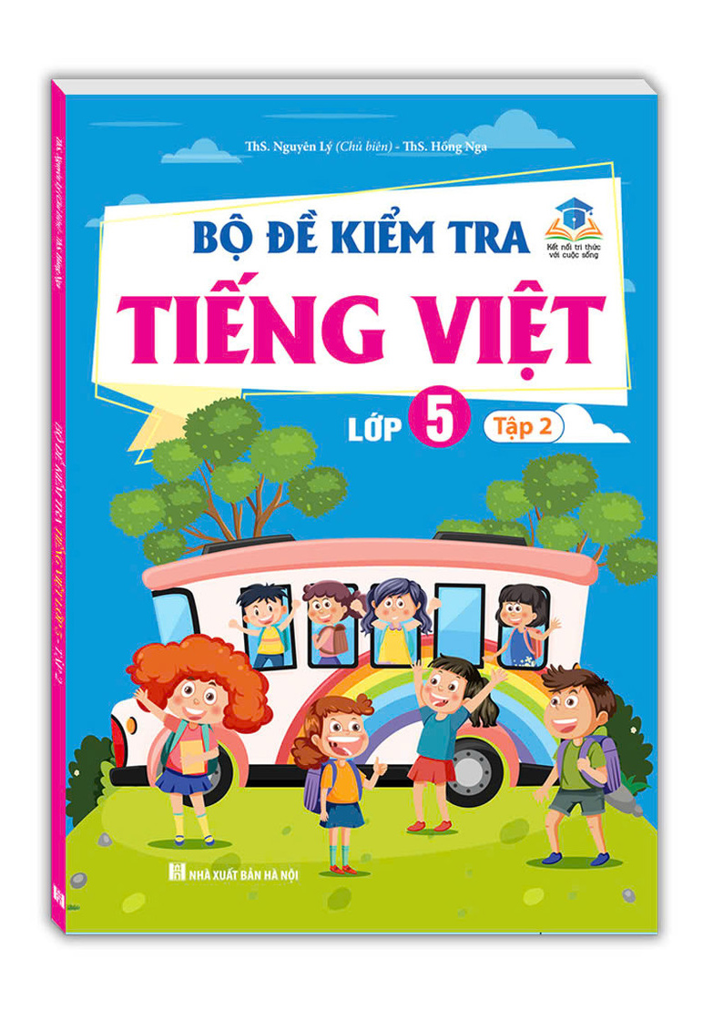 Bộ Bộ Đề Kiểm Tra Tiếng Việt Lớp 5 - Tập 2 (Kết Nối) - Ảnh 2