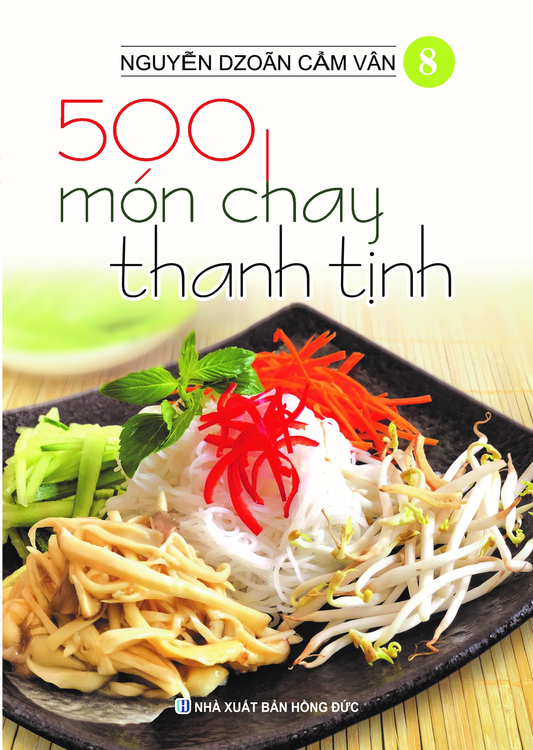 bộ bộ sách 500 món chay thanh tịnh: tập 6 đến tập 10 (bộ 5 cuốn) - Ảnh 4
