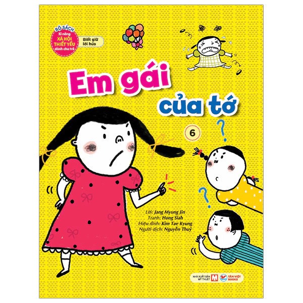 bộ bộ sách kĩ năng xã hội thiết yếu dành cho trẻ - biết giữ lời hứa - em gái của tớ - 6 - Ảnh 2