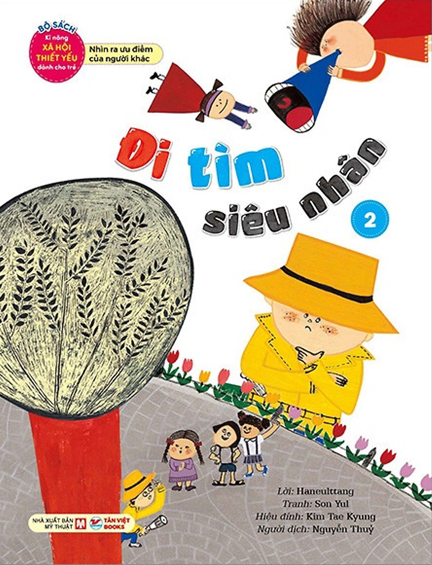 bộ bộ sách kĩ năng xã hội thiết yếu dành cho trẻ - nhìn ra ưu điểm của người khác - đi tìm siêu nhân - 2 - Ảnh 2