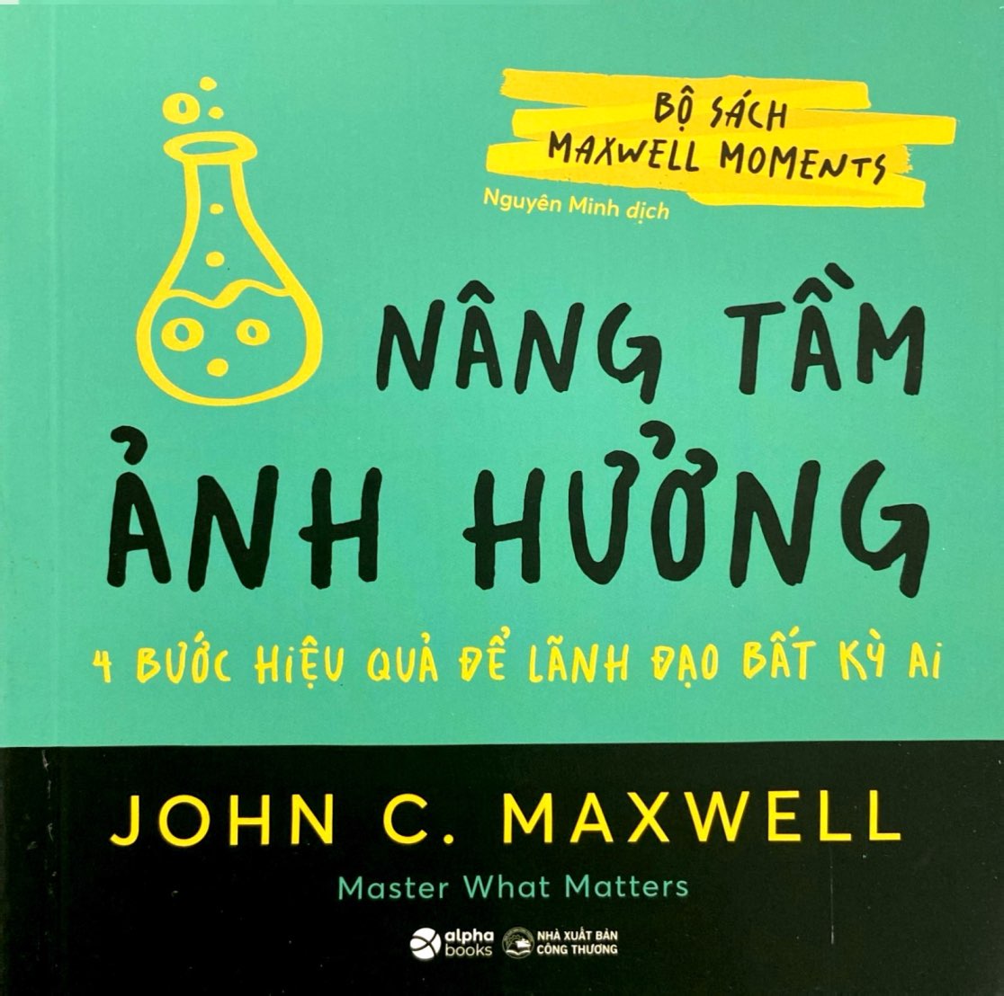 Bộ Bộ Sách Maxwell Moments - Nâng Tầm Ảnh Hưởng - 4 Bước Hiệu Quả Để Lãnh Đạo Bất Kỳ Ai - Ảnh 2