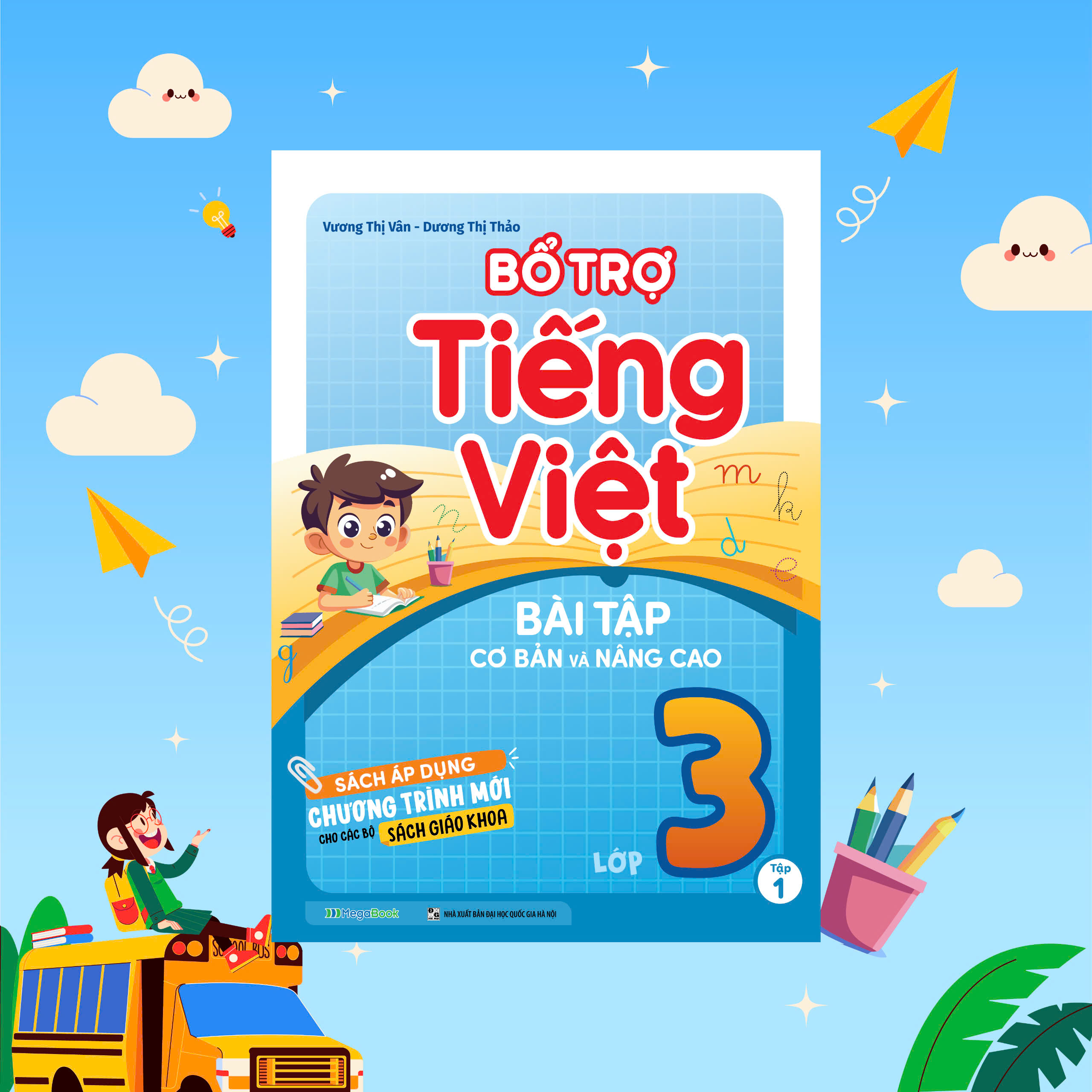 Bộ Bổ Trợ Tiếng Việt - Bài Tập Cơ Bản Và Nâng Cao Lớp 3 - Tập 1 - Ảnh 2