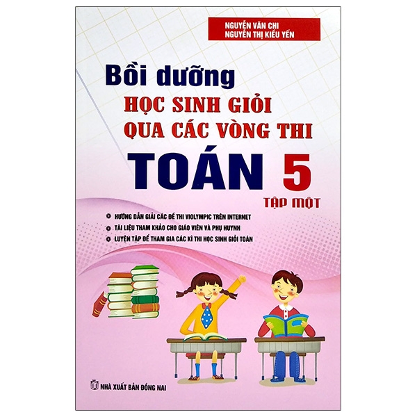 bộ bồi dưỡng học sinh giỏi qua các vòng thi toán lớp 5 - tập 1 (tái bản 2021)