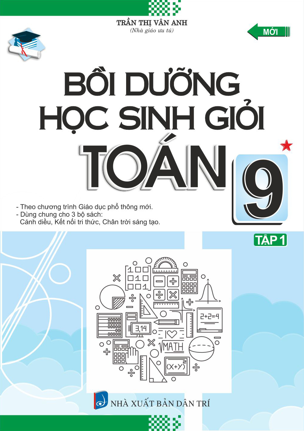 Bộ Bồi Dưỡng Học Sinh Giỏi Toán 9 - Tập 1 (Theo Chương Trình Giáo Dục Phổ Thông Mới) - Ảnh 2