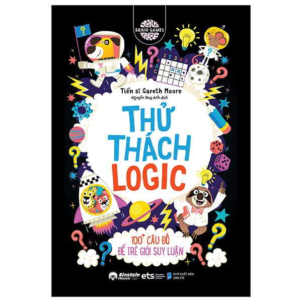 Bộ Brain Games - Thử Thách Logic - 100+ Để Trẻ Giỏi Suy Luận
