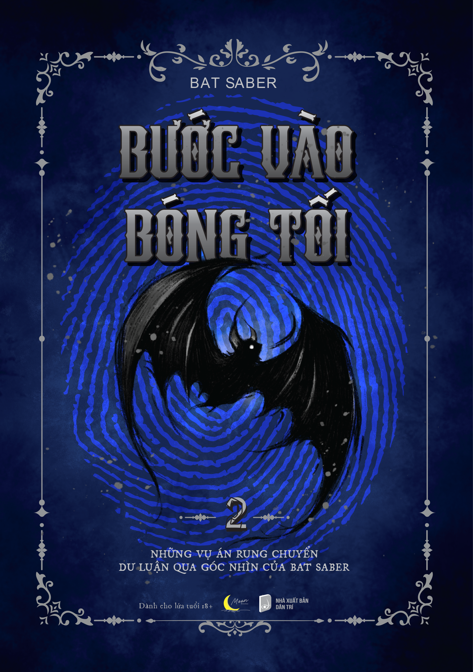 Bộ Bước Vào Bóng Tối - Tập 2 - Những Vụ Án Rung Chuyển Dư Luận Qua Góc Nhìn Của Bat Saber - Tặng Kèm Bookmark - Ảnh 2