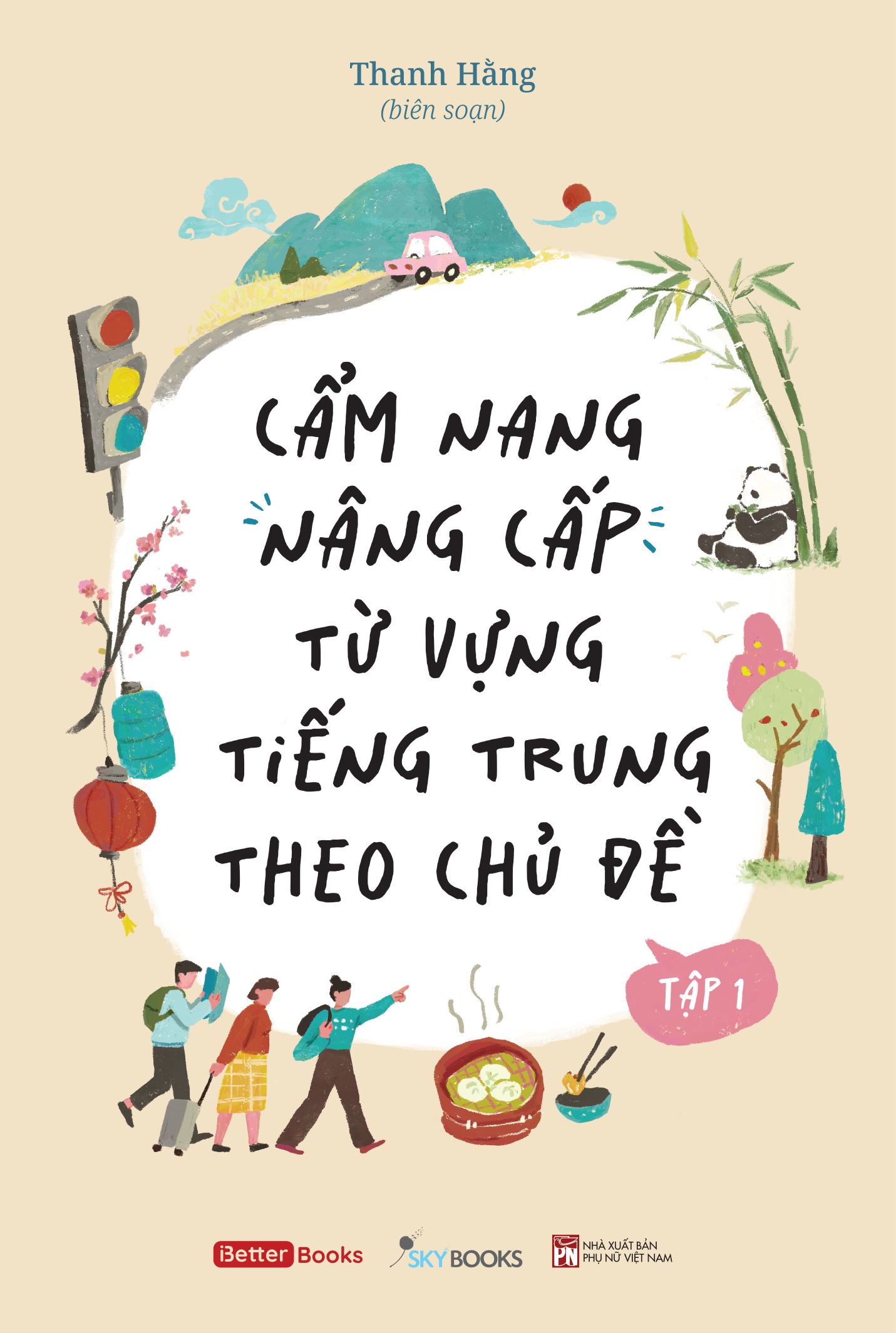 Bộ Cẩm Nang Nâng Cấp Từ Vựng Tiếng Trung Theo Chủ Đề - Tập 1 - Ảnh 2
