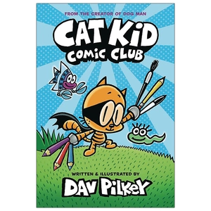 bộ cat kid comic club #1: a graphic novel