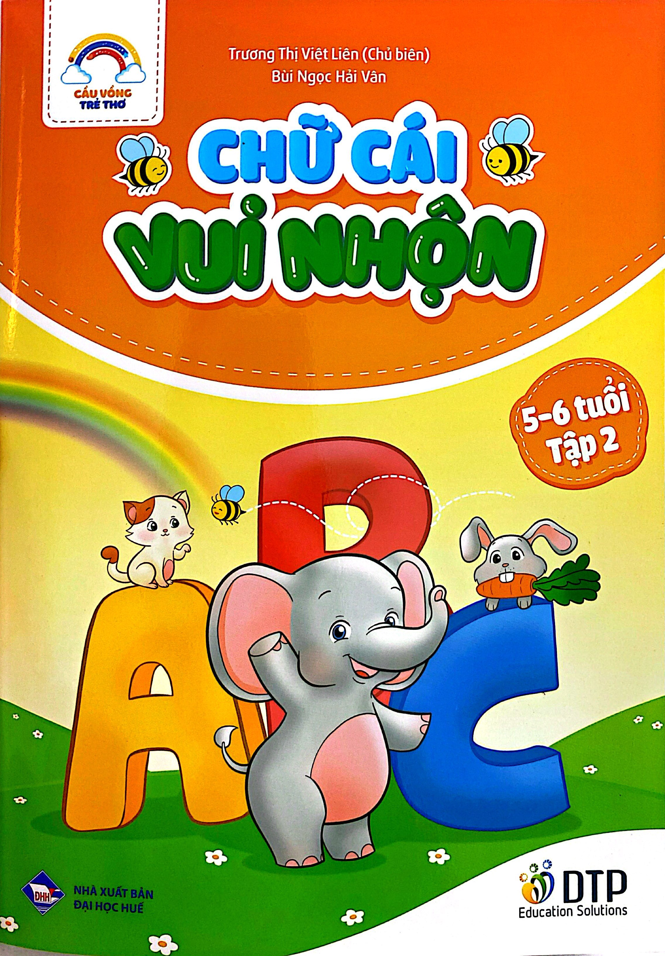 Bộ Cầu Vồng Trẻ Thơ - Chữ Cái Vui Nhộn - Dành Cho Trẻ 5-6 Tuổi - Tập 2 - Ảnh 2