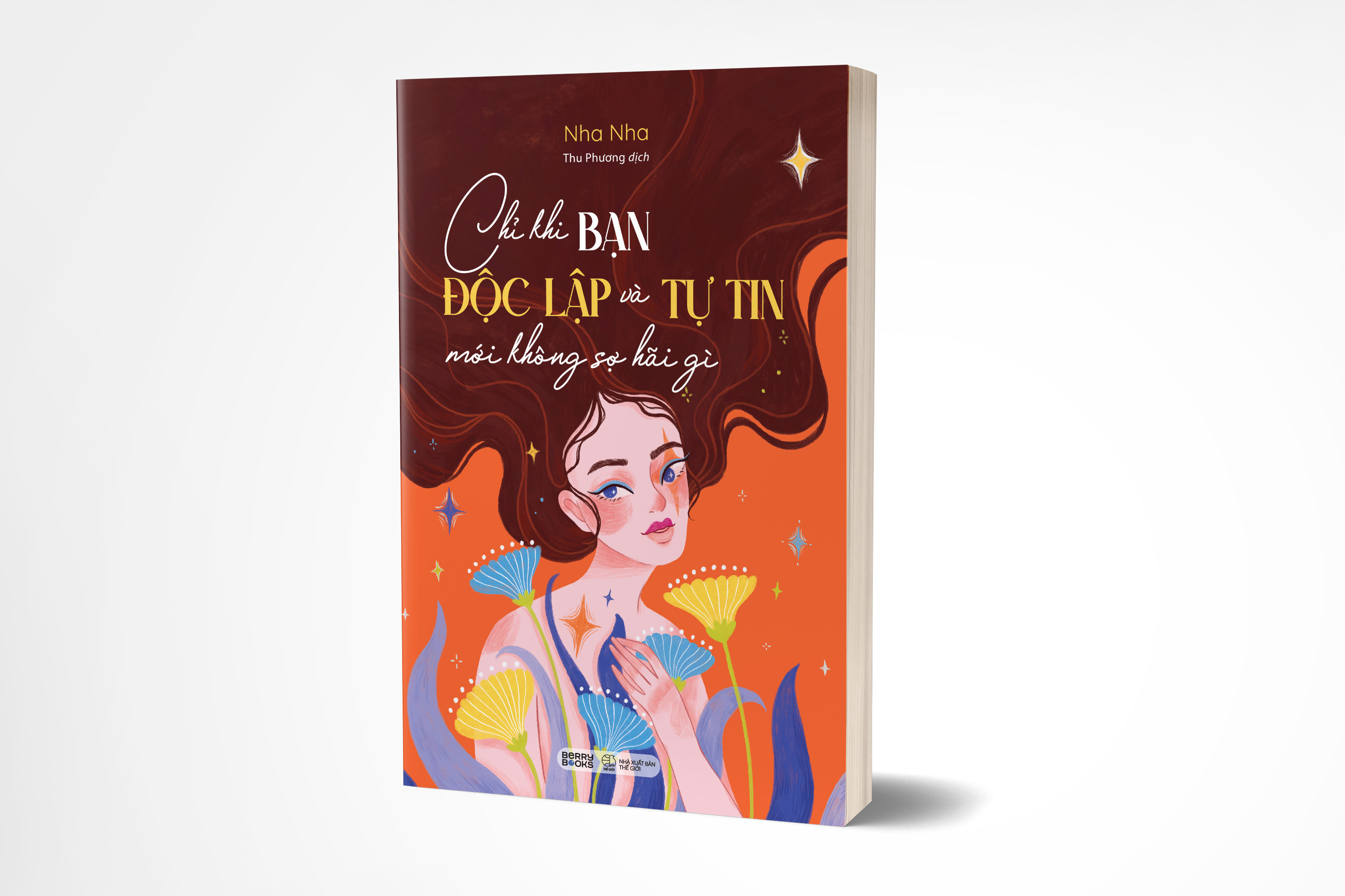 Bộ Chỉ Khi Bạn Độc Lập Và Tự Tin Mới Không Sợ Hãi Gì - Ảnh 3