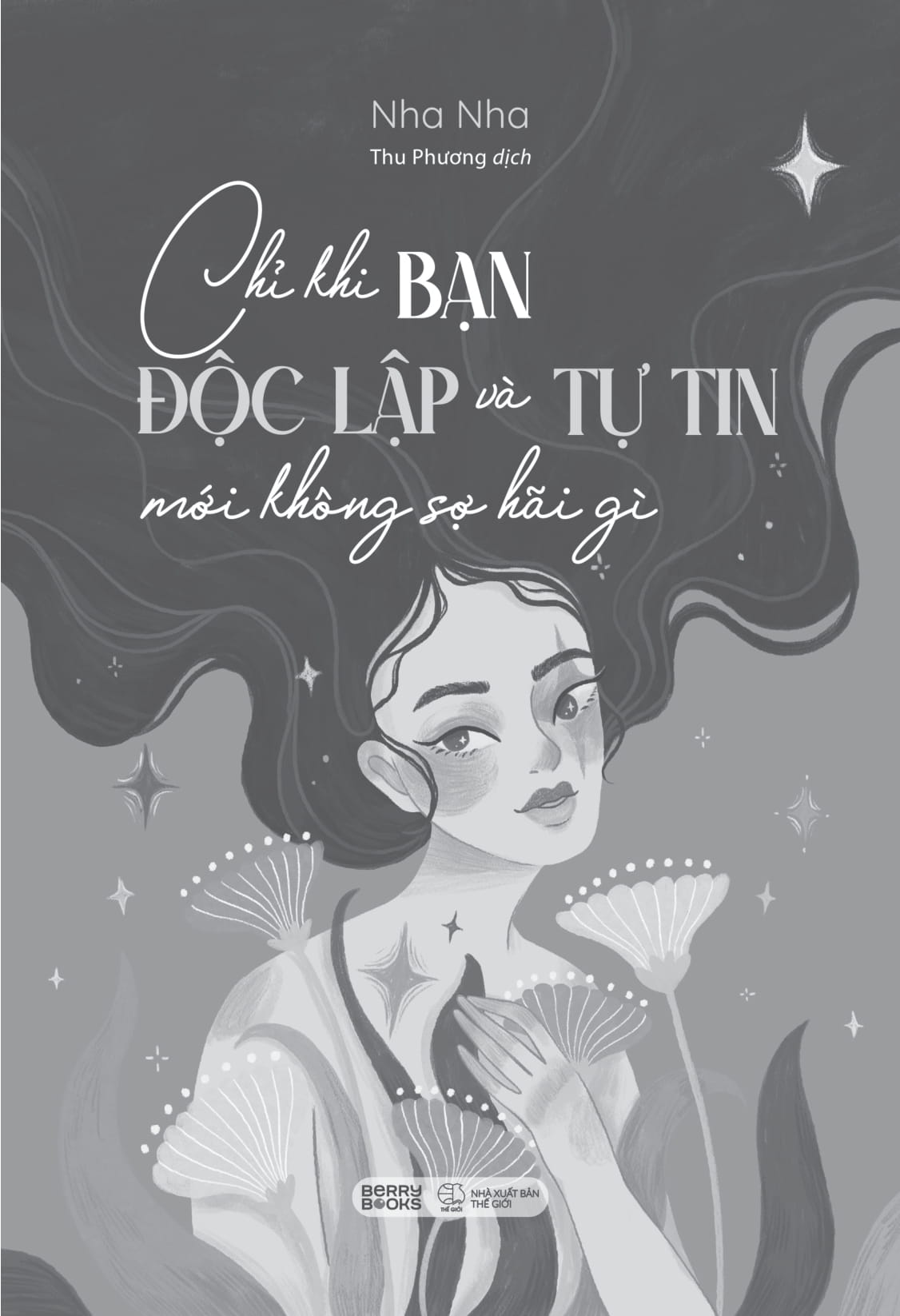 Bộ Chỉ Khi Bạn Độc Lập Và Tự Tin Mới Không Sợ Hãi Gì - Ảnh 7