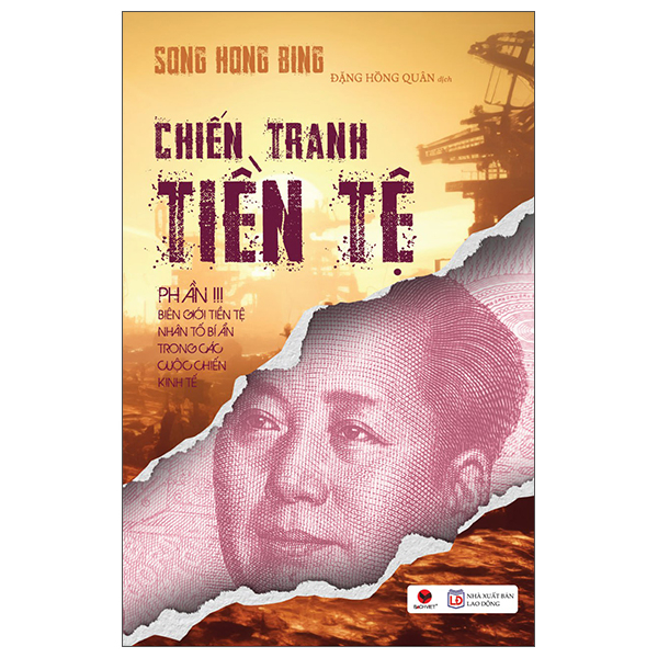 Bộ
						
										
										Chiến Tranh Tiền Tệ - Phần III - Biên Giới Tiền Tệ - Nhân Tố Bí Ẩn Trong Các Cuộc Chiến Kinh Tế (Tái Bản 2026)