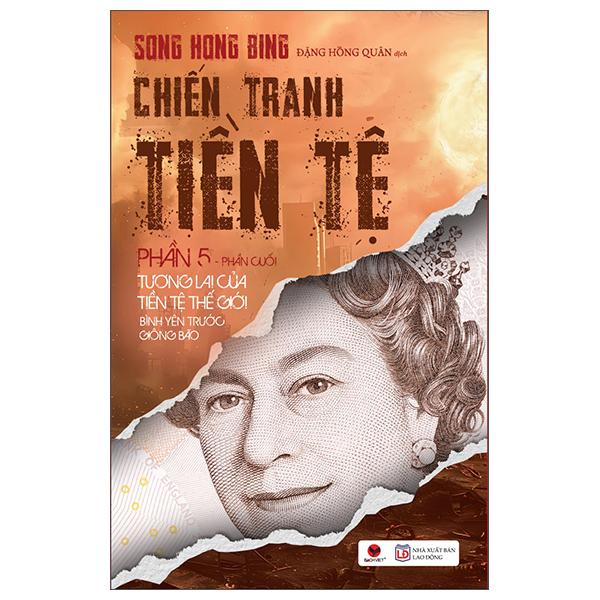 Bộ
						
										
										Chiến Tranh Tiền Tệ - Phần IV - Siêu Cường Về Tài Chính - Tham Vọng Về Đồng Tiền Chung Châu Á (Tái Bản 2026) - Ảnh 6