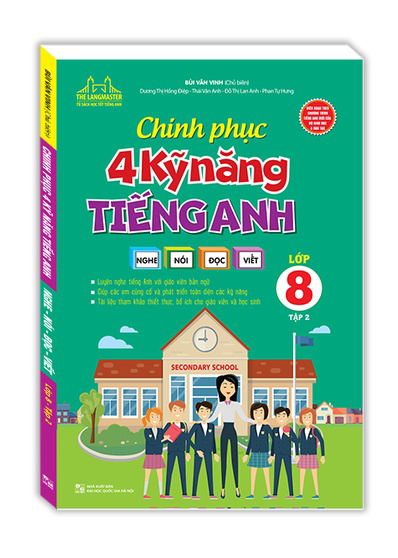 bộ chinh phục 4 kỹ năng tiếng anh nghe - nói - đọc - viết lớp 8 - tập 2 - Ảnh 2