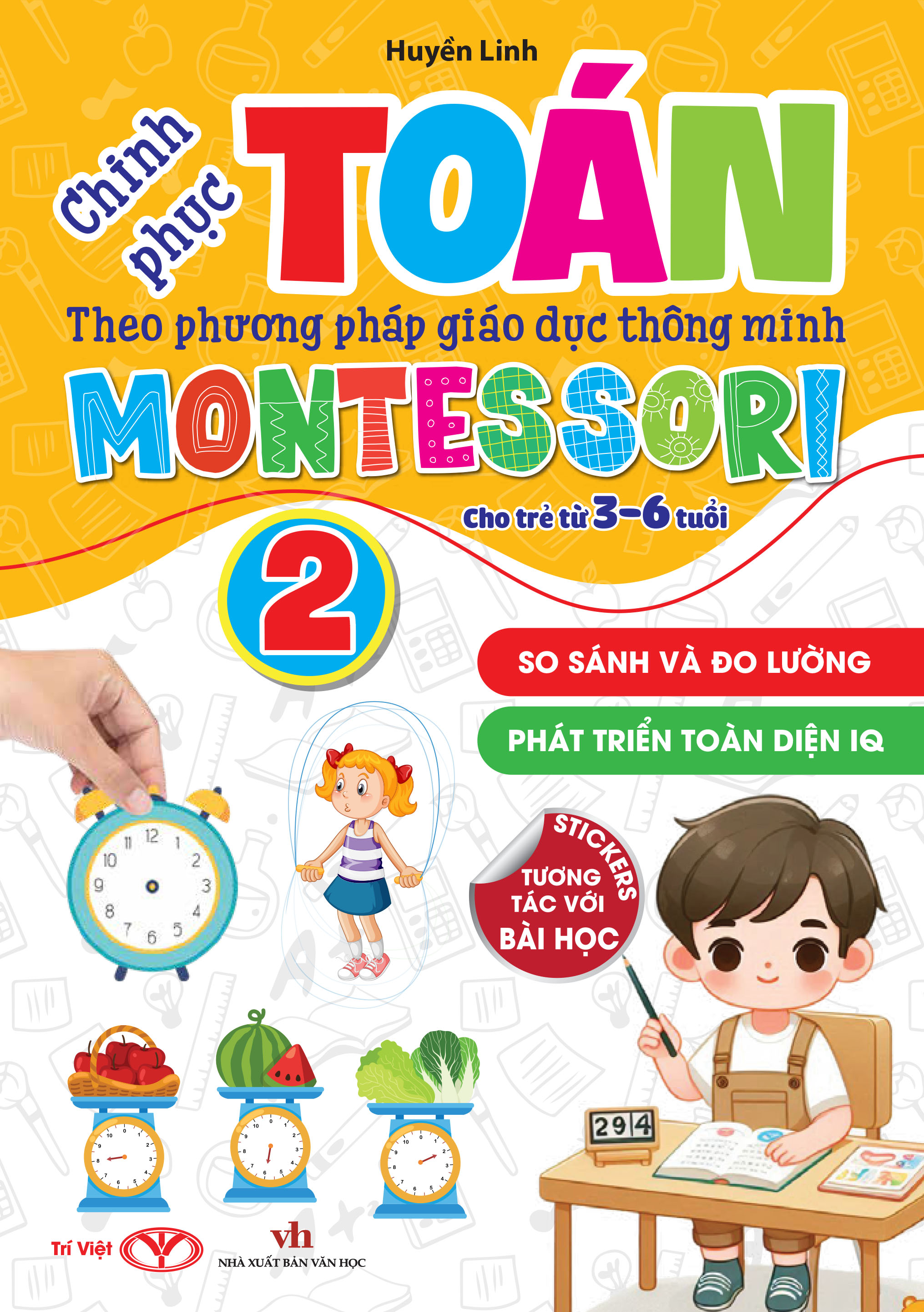 Bộ Chinh Phục Toán Theo Phương Pháp Giáo Dục Thông Minh Montessori Cho Trẻ 3-6 Tuổi - Tập 2 - So Sánh Và Đo Lường - Ảnh 2
