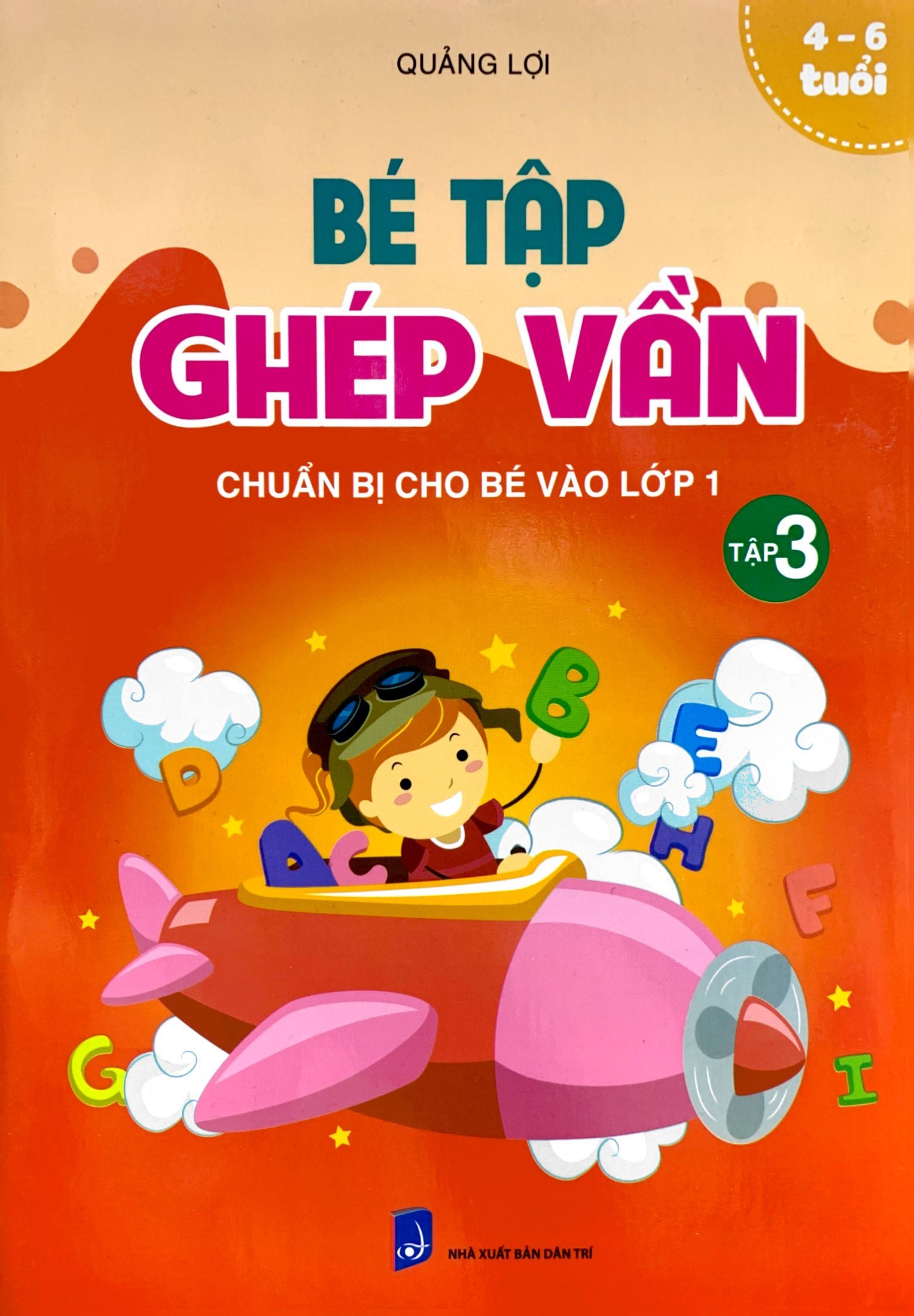 bộ chuẩn bị cho bé vào lớp 1 - bé tập ghép vần - tập 3 (4-6 tuổi) - Ảnh 2