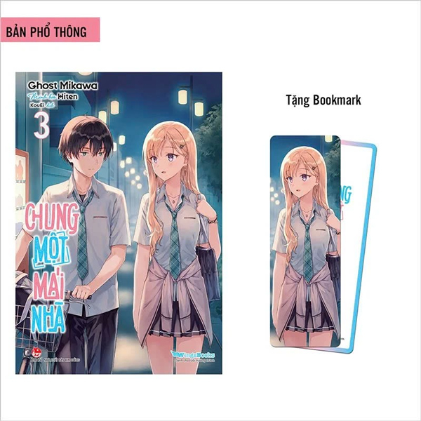 Bộ Chung Một Mái Nhà - Tập 3 - Tặng Kèm Bookmark Bo Góc