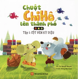 bộ chuột chi hô lên thành phố - tập 1: cột đèn kỳ diệu - Ảnh 2