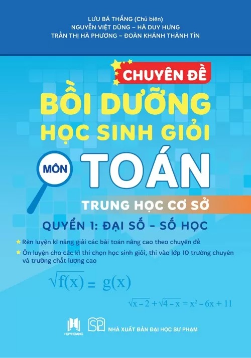 Bộ Chuyên Đề Bồi Dưỡng Học Sinh Giỏi Môn Toán Trung Học Cơ Sở - Quyển 1 - Đại Số-Số Học - Ảnh 7