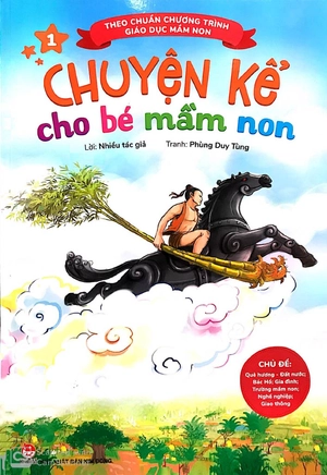 bộ chuyện kể cho bé mầm non - tập 1 - chủ đề - quê hương - đất nước; bác hồ; gia đình; trường mầm non; nghề nghiệp; giao thông (theo chuẩn chương trình giáo dục mầm non) (tái bản 2019) - Ảnh 2