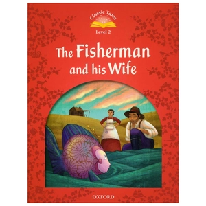 bộ classic tales 2 the fisherman and his wife n/ed