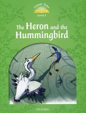 bộ classic tales level 3: heron & hummingbird - Ảnh 2