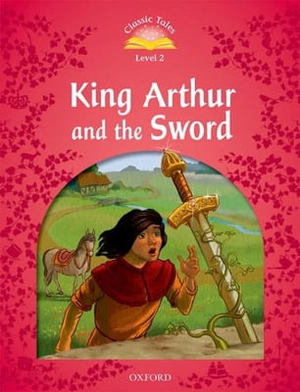 bộ classic tales, second edition 2: the king arthur and the sword - Ảnh 2