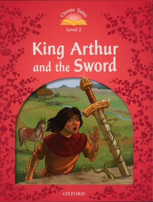 bộ classic tales, second edition 2: the king arthur and the sword - Ảnh 3