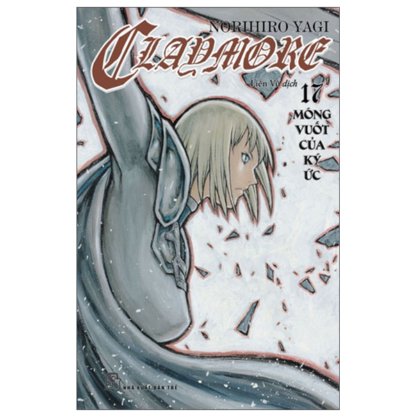 Bộ Claymore - Tập 17 - Móng Vuốt Của Ký Ức